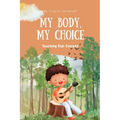 My Body, My Choice: Teaching Kids Consent