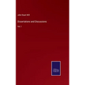 Dissertations and Discussions: Vol. I