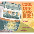 Cool Off and Ride!: A Trolley Trip to Beat the Heat