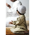 Islamic Upbringing of Children