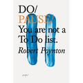 Do Pause: You Are Not A to Do List.