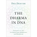 The Dharma in DNA: Insights at the Intersection of Biology and Buddhism