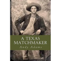 A Texas Matchmaker