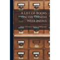 A List of Books on the Danish West Indies