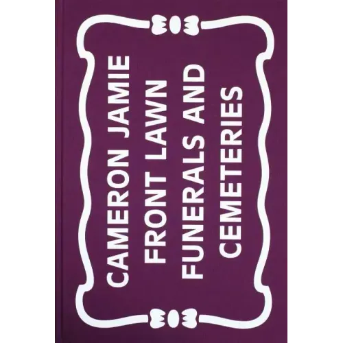 Cameron Jamie: Front Lawn Funerals and Cemeteries