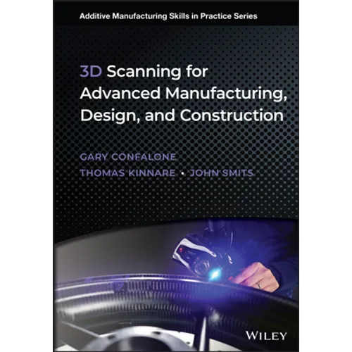 3D Scanning for Advanced Manufacturing, Design, and Construction