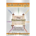 The Redeemed: An Examination of Israel, the Churc and the Chosen People