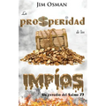 La prosperidad de los impíos: Un estudio del Salmo 73