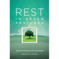 Rest in Green Pastures: Encouragement for Shepherds