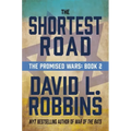 The Shortest Road: The Promised Wars: Book Two