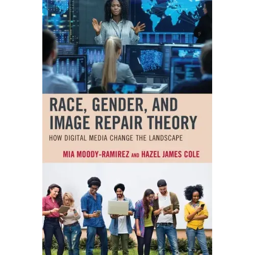 Race, Gender, and Image Repair Theory: How Digital Media Change the Landscape