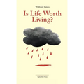 Is Life Worth Living?: Finding Your Life's Purpose in Difficult Times