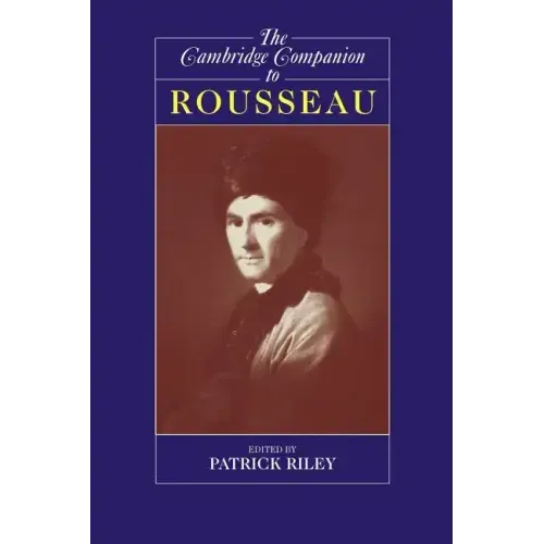 The Cambridge Companion to Rousseau