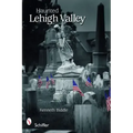 Haunted Lehigh Valley