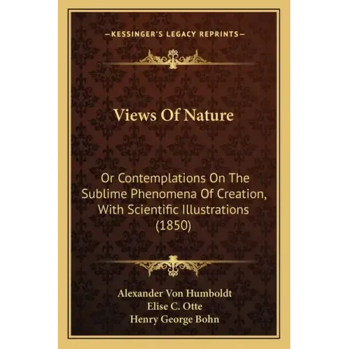 Views of Nature: Or Contemplations on the Sublime Phenomena of Creation, with Scientific Illustrations (1850)