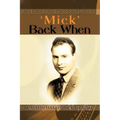 'Mick' Back When