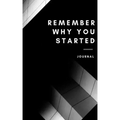 Remember why you started