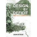 Design by Deficit: Neglect and the Accidental City