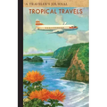 Tropical Travels: A Traveler's Journal