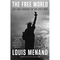 The Free World: Art and Thought in the Cold War