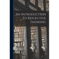An Introduction To Reflective Thinking