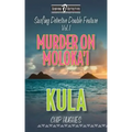 Surfing Detective Double Feature Vol. 1 Murder on Moloka'i Kula