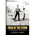 Child of the Storm: The Adventures of a West Coast Kid