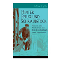 Hinter Pflug und Schraubstock - Skizzen und Anekdoten aus dem Taschenbuch eines Ingenieurs: Wanderlebensregeln, Blut und Eisen, Der blinde Passagier,