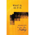 What is, as it is: Satsangs with Prabhuji