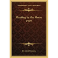 Planting by the Moon 1939