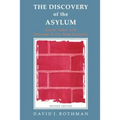 The Discovery of the Asylum: Social Order and Disorder in the New Republic