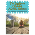 The Big Book Of Adult ADHD Solution: Skills To Effectively Deal With Adult ADHD: Books On Adhd And Relationships