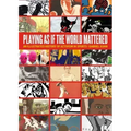 Playing as If the World Mattered: An Illustrated History of Activism in Sports