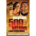 100 Questions, 500 Nations: A Guide to Native America