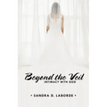 Beyond the Veil: Intimacy with God