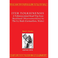 Iter Tolkienensis: A Tolkiennymical Road Trip from Buckland (Worcestershire) to The Ivy Bush (Carmarthen, Wales)
