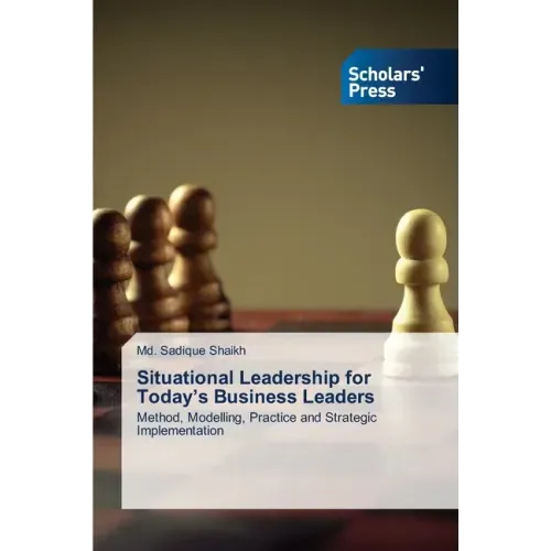 Situational Leadership for Today's Business Leaders
