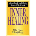 Inner Healing: A Handbook for Helping Yourself and Others