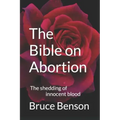 The Bible on Abortion: The shedding of innocent blood