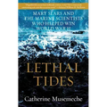 Lethal Tides: Mary Sears and the Marine Scientists Who Helped Win World War II