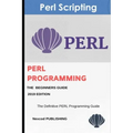 Perl: PERL Programming for Beginners. Learn Programming PERL, 2019 Edition.
