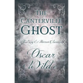 The Canterville Ghost: (Fantasy and Horror Classics)