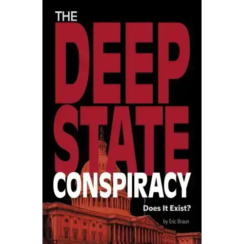 The Deep State Conspiracy: Does It Exist?