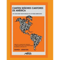 Canten Señores Cantores de América: 100 canciones tradicionales de los países americanos