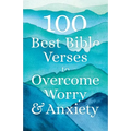 100 Best Bible Verses to Overcome Worry and Anxiety