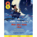 Mi sueño más bonito - Mon plus beau rêve (español - francés): Libro infantil bilingüe con audiolibro y vídeo online