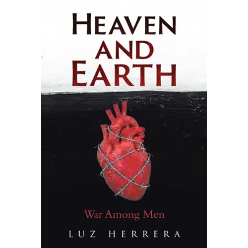 Heaven and Earth: War Among Men