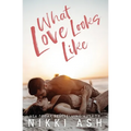 What Love Looks Like