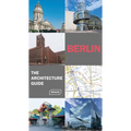 Berlin. the Architecture Guide