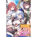 New Game Plus After Defeating the Last Boss, Vol. 1 (Light Novel): All These Beautiful, Problematic Girls in the First Town Have Gotten Really Attache